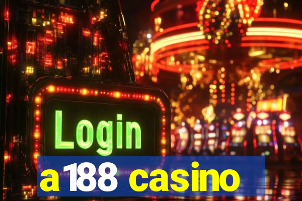 a188 casino